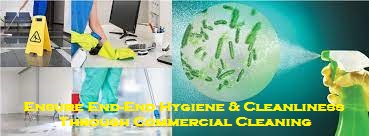 Ensure End-End Hygiene & Cleanliness Through Commercial Cleaning