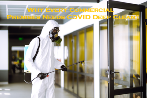 Why Every Commercial  Premises Needs COVID Deep Clean?