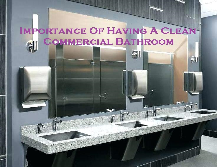 Importance Of Having A Clean Commercial Bathroom