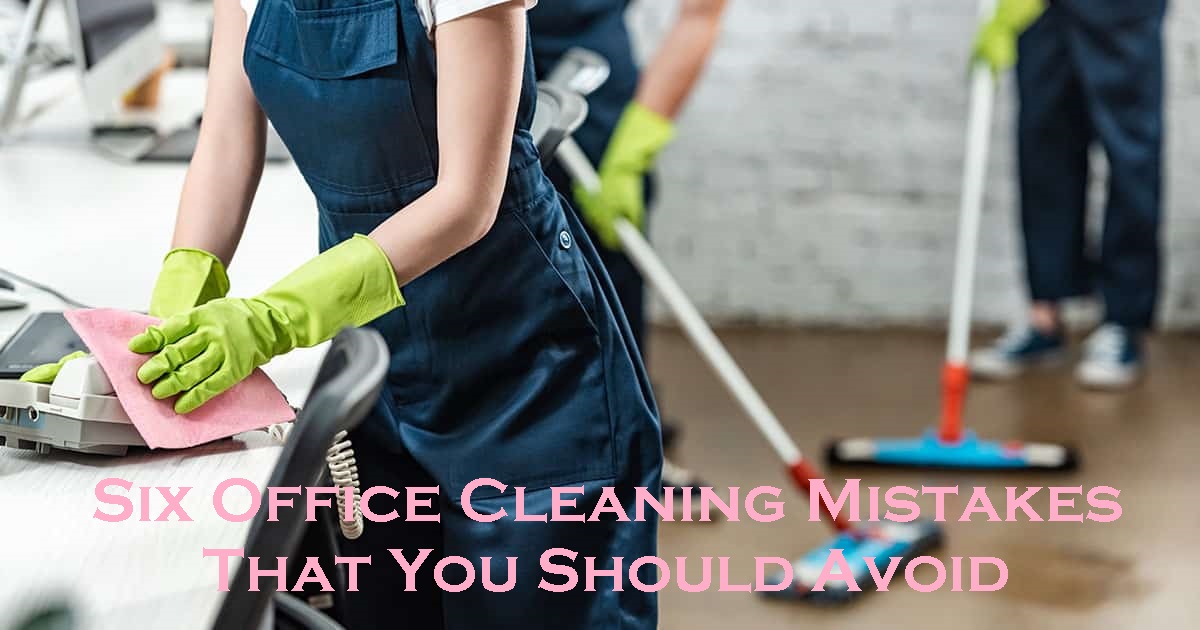 Cleaning Supplies Melbourne, Six Office Cleaning Mistakes